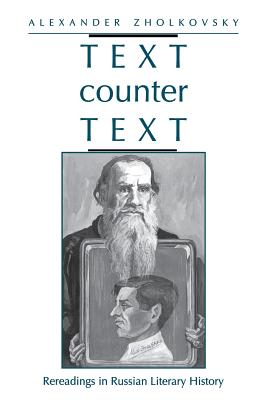 Text Counter Text: Rereadings in Russian Literary History