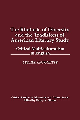 The Rhetoric of Diversity and the Traditions of American Literary Study: Critical Multiculturalism in English