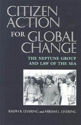 Citizen Action for Global Change: The Neptune Group and Law of the Sea