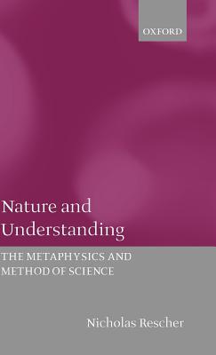 Nature of Understanding: The Metaphysics and Method of Science