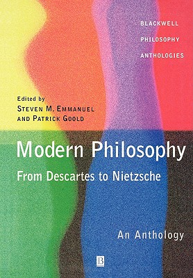 Modern Philosophy From-- Descartes to Nietzsche: An Anthology