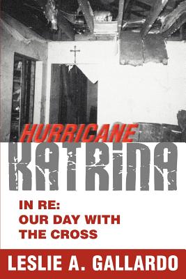 Hurricane Katrina: In Re: Our Day With the Cross