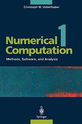 Numerical Computation 1: Methods, Software, and Analysis