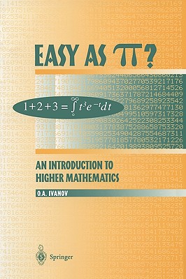 Easy As Pi?: An Introduction to Higher Mathematics