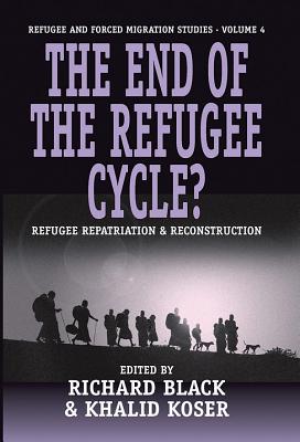 The End of the Refugee Cycle?: Refugee Repatriation and Reconstruction