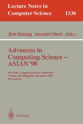 Advances in Computing Science, Asian ’98: 4th Asian Computing Science Conference, Manila, the Philippines, December 8-10, 1998