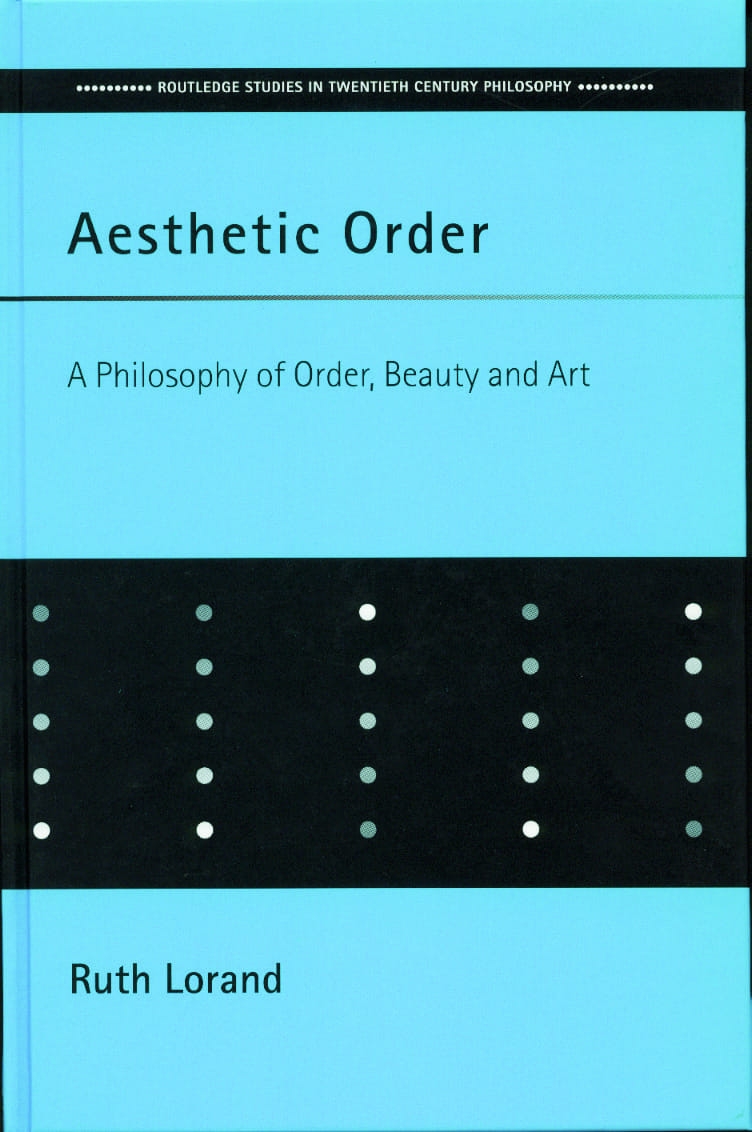 Aesthetic Order: A Philosophy of Order, Beauty and Art