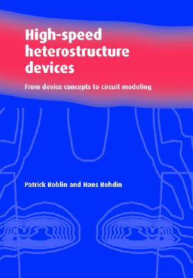 High-Speed Heterostructure Devices: From Device Concepts to Circuit Modeling