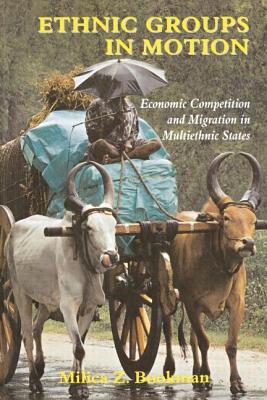 Ethnic Groups in Motion: Economic Competition and Migration in Multi-Ethnic States