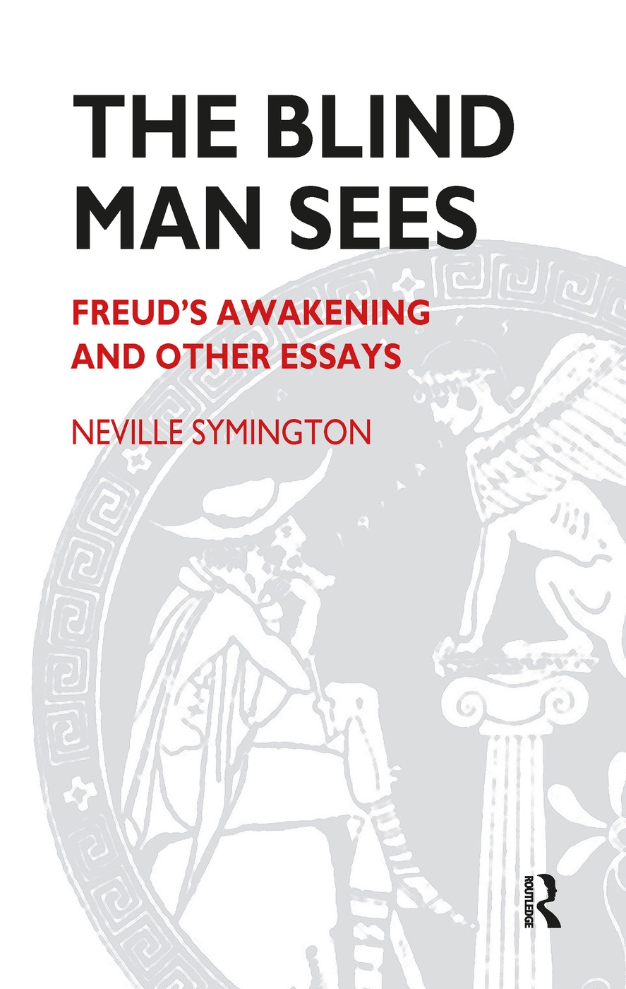 The Blind Man Sees: Freud’s Awakening and Other Essays