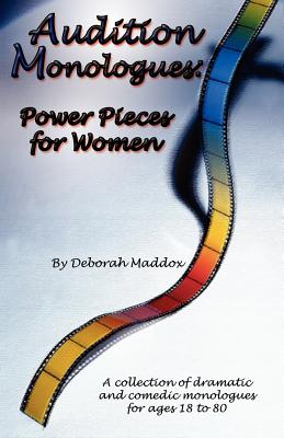 Audition Monologues: Power Pieces For Women