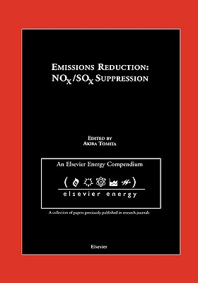 Emissions Reduction: Nox/Sox Suppression : A Collection of Papers from the Journals Fuel, Fuel Processing Technology and Progres