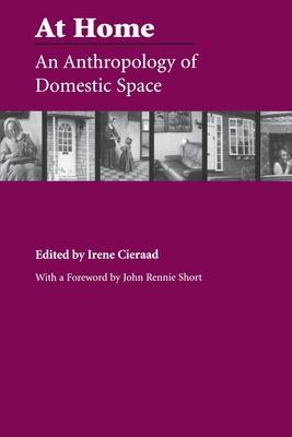 At Home: An Anthropology of Domestic Space