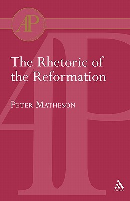 Rhetoric Of The Reformation