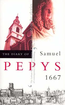 The Diary of Samuel Pepys: 1667