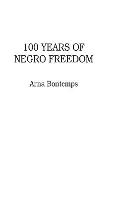 One Hundred Years of Negro Freedom