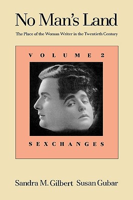 No Man’s Land: The Place of the Woman Writer in the Twentieth Century : Sexchanges