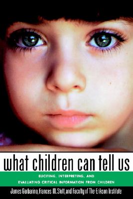 What Children Can Tell Us: Eliciting, Interpreting, and Evaluating Critical Information