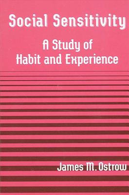 Social Sensitivity: A Study of Habit and Experience