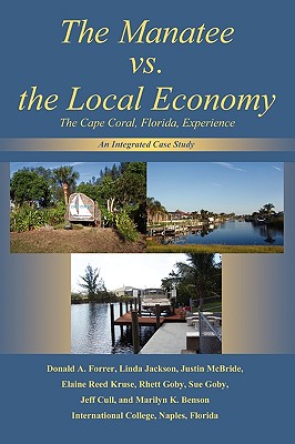 The Manatee Vs. The Local Economy: The Cape Coral, Florida, Experience: an Integrated Case Study