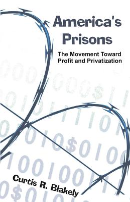 America’s Prisons: The Movement Toward Profit And Privatization