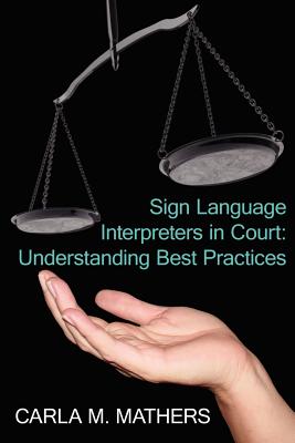 Sign Language Interpreters in Court: Understanding Best Practices