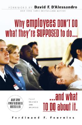 Why Employees Don’t Do What They’re Supposed to Do and What to Do about It