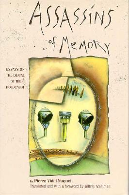 Assassins of Memory: Essays on the Denial of the Holocaust