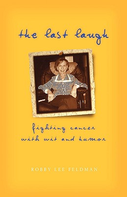 The Last Laugh: Fighting Cancer With Wit And Humor