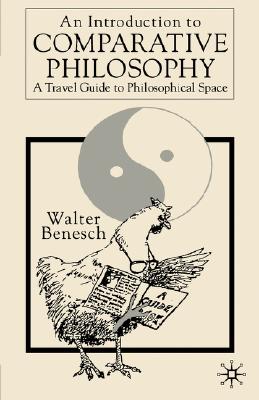 An Introduction to Comparative Philosophy: A Travel Guide to Philosophical Space