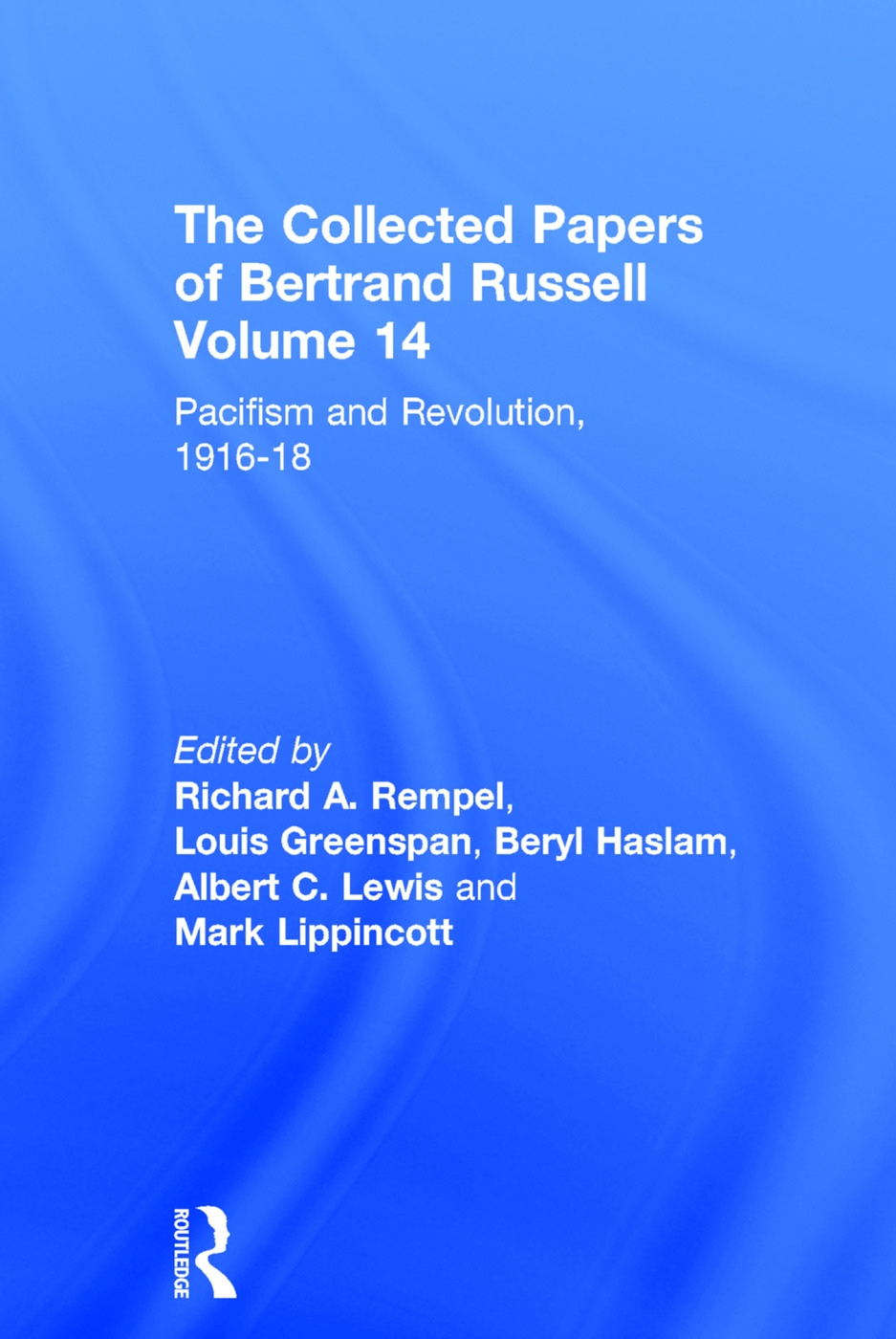 Collected Papers of Bertrand Russell: Pacifism and Revolution, 1916-18