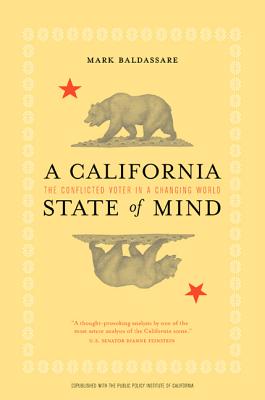 A California State of Mind: The Conflicted Voter in a Changing World