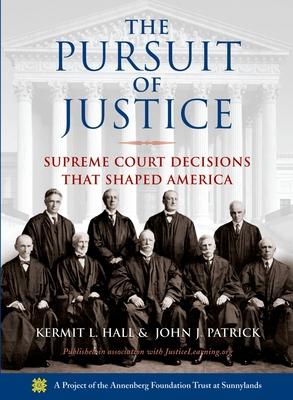 The Pursuit of Justice: Supreme Court Decisions That Shaped America