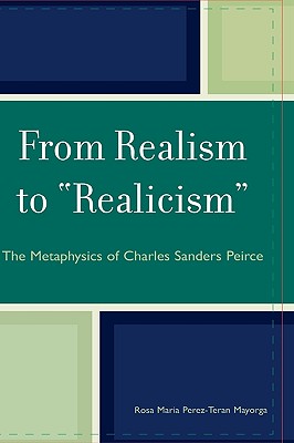 From Realism to ”Realicism”: The Metaphysics of Charles Sanders Pierce