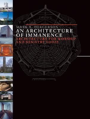 An Architecture of Immanence: Architecture for Worship and Ministry Today