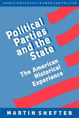 Political Parties and the State: The American Historical Experience