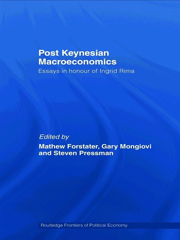 Post-Keynesian Macroeconomics: Essays in Honor of Ingrid Rima