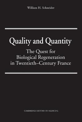 Quality and Quantity: The Quest for Biological Regeneration in Twentieth Century France