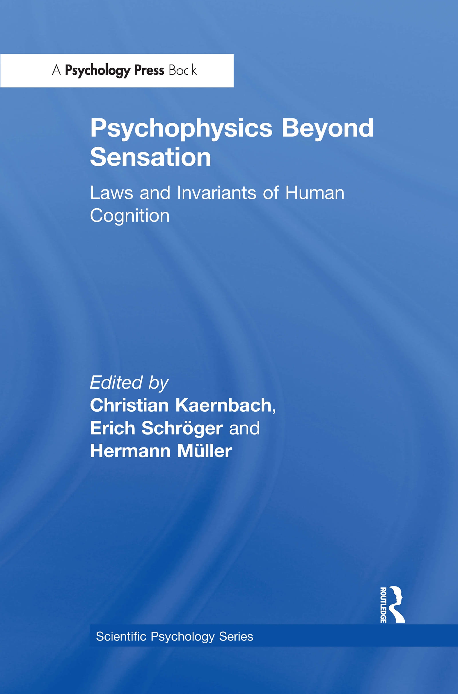 Psychophysics Beyond Sensation: Laws and Invariants of Human Cognition