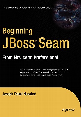 Beginning Jboss Seam: From Novice to Professional