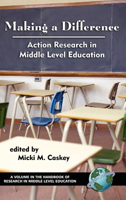 Making a Difference: Action Research in Middle Level Education