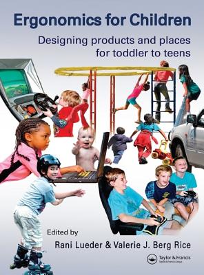 Ergonomics for Children: Designing Products and Places for Toddler to Teens