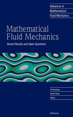 Mathematical Fluid Mechanics: Recent Results and Open Questions