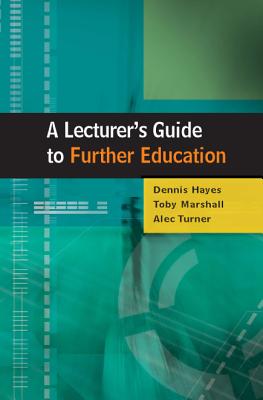 A Lecturer’s Guide to Further Education