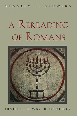 A Rereading of Romans: Justice, Jews, and Gentiles