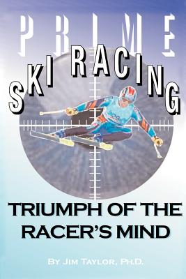 Prime Ski Racing: Triumph of the Racer’s Mind