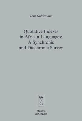 Quotative Indexes in African Languages: A Synchronic and Diachronic Survey