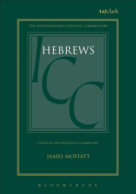 A Critical and Exegetical Commentary on: The Epistle to the Hebrews