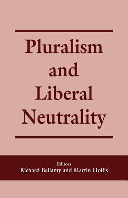 Pluralism and Liberal Neutrality