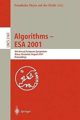 Algorithms-Esa 2001: 9th Annual European Symposium, Aarhus, Denmark, August 28-31, 2001 Proceedings